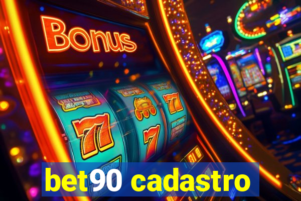 bet90 cadastro